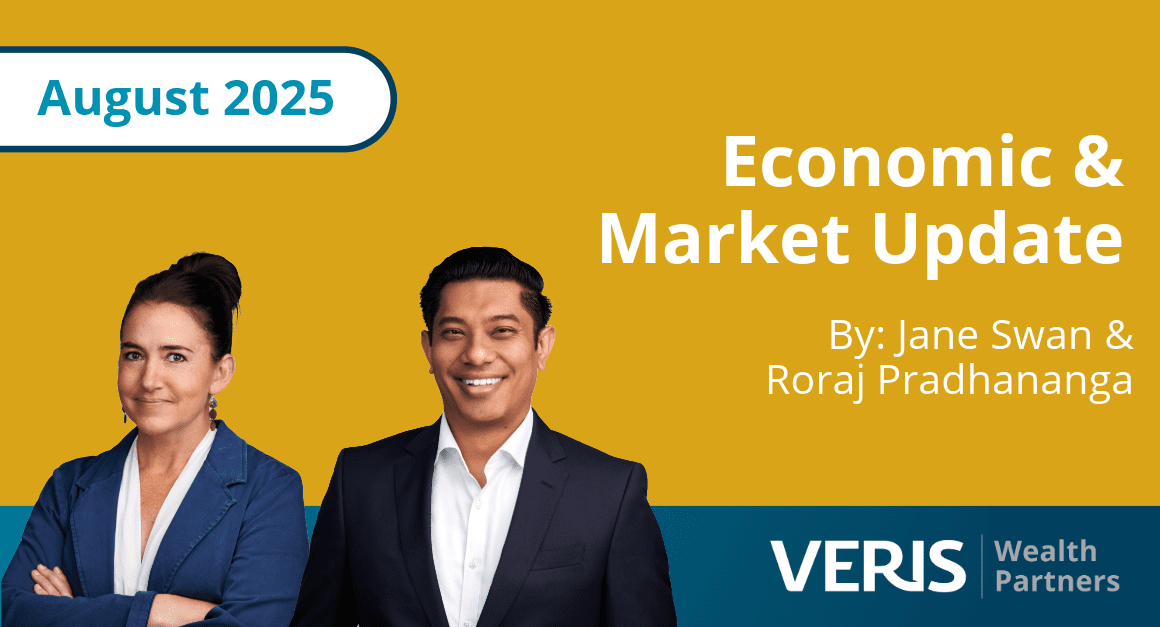 Text: August 2025 Economic and Market Update by Jane Swan and Roraj Pradhananga, Veris Wealth Partners. Image: Jane and Roraj wearing blue suits and white shirts standing side by side smiling.